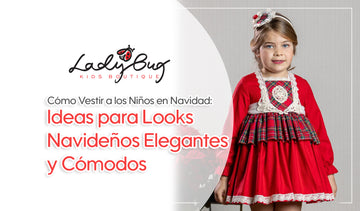 Cómo Vestir a tus Hijos en Navidad: Ideas para Looks Navideños Elegantes y Cómodos